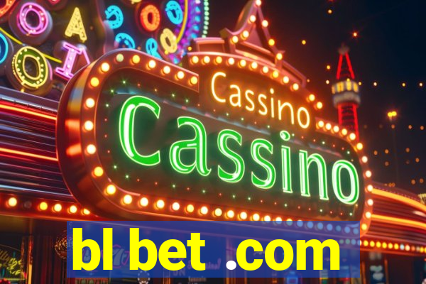 bl bet .com